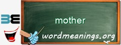 WordMeaning blackboard for mother